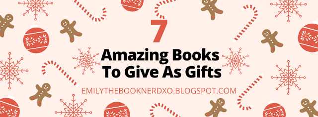 7 Amazing Books To Give As Gifts