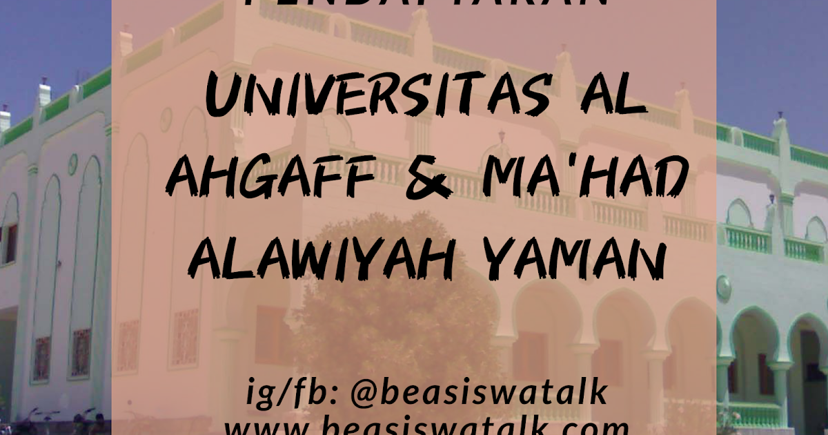 Pendaftaran Universitas Al Ahgaff Dan Ribath Alawiyah Yaman 2020 Beasiswatalk Pendaftaran Universitas Al Ahgaff Dan Ribath Alawiyah Yaman 2020 Beasiswatalk