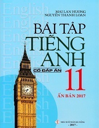 Bài Tập Tiếng Anh Lớp 11 (Có Đáp Án) - Mai Lan Hương