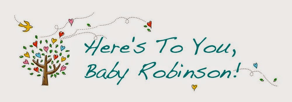 Here's to you, Baby Robinson!