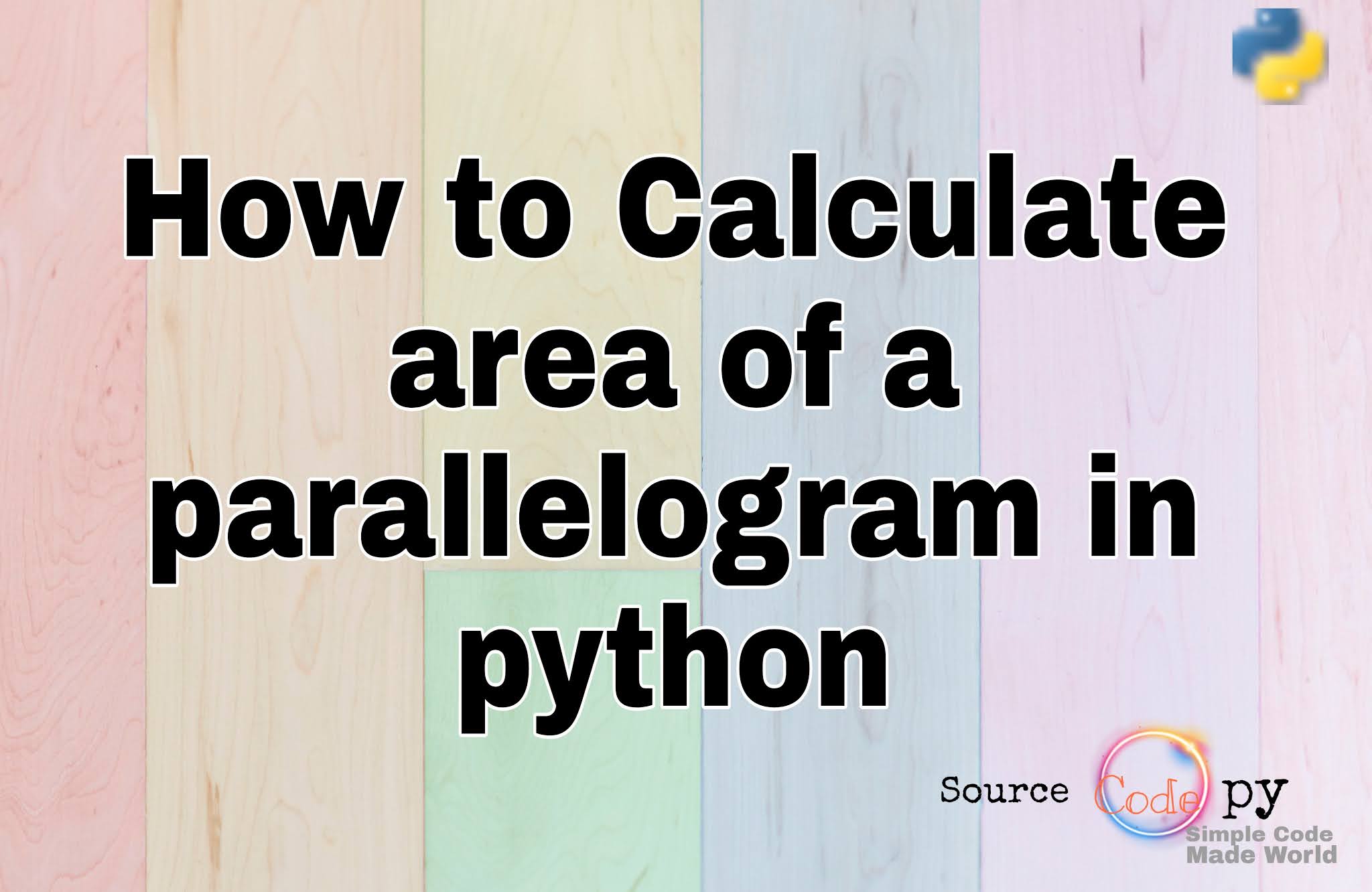 Python program to calculate the area of a parallelogram | source code