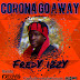 DOWNLOAD MP3 : FredY_izzY - Corona Go Away (Prod HQM) 