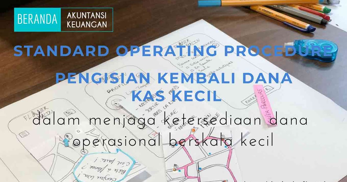 Beranda Akuntansi Keuangan Pengisian Kembali Dana Kas Kecil Prosedur Dalam Menjaga Ketersediaan Dana Operasional Berskala Kecil