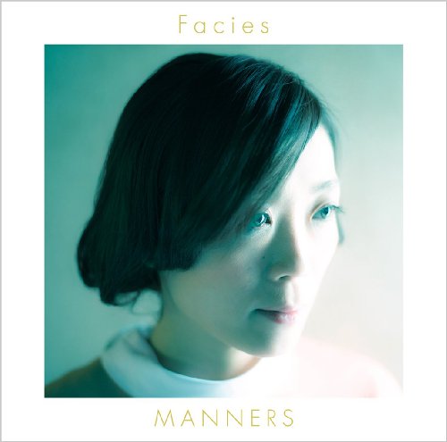 マナーズ – Facies/MANNERS – Facies