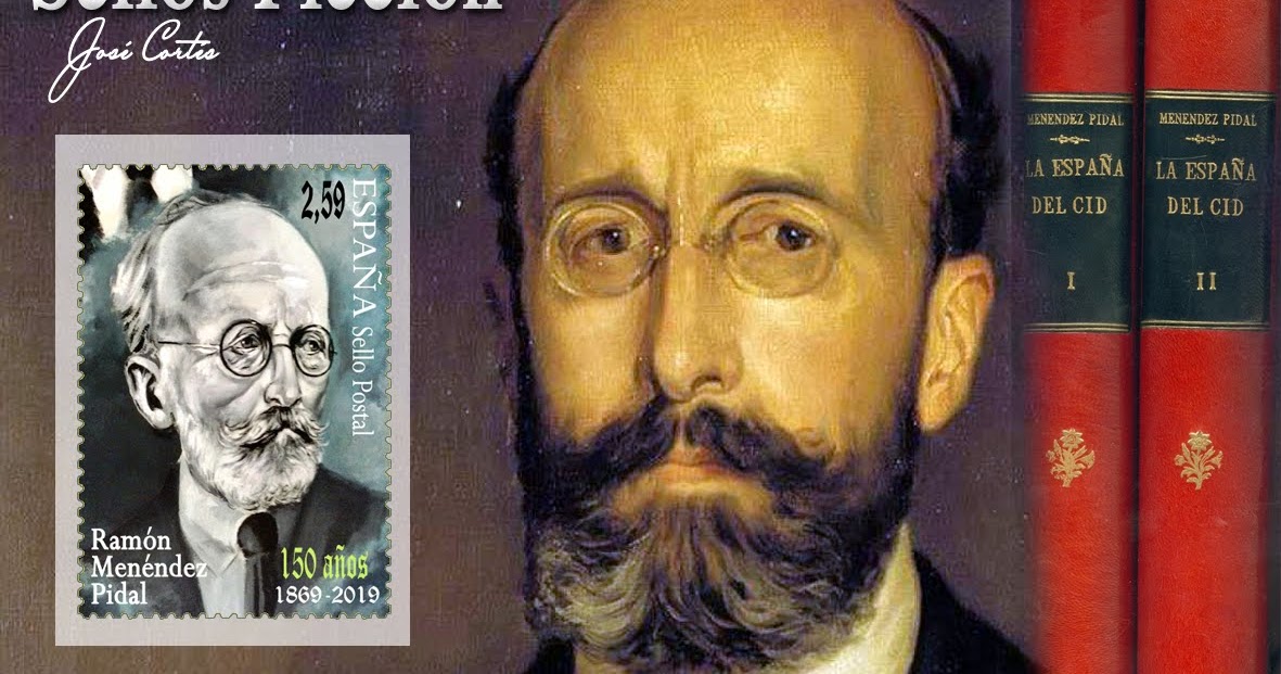 SELLOS FICCIÓN Ramón Menéndez Pidal, 150 años de su nacimiento.