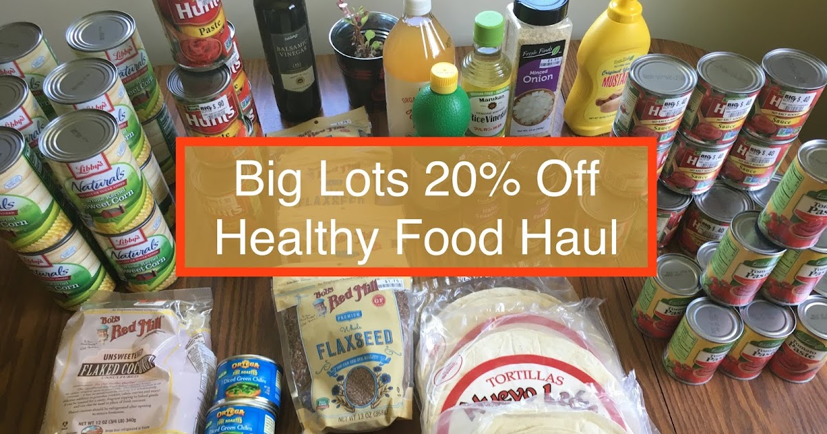 Under the Median Big Lots 20 Off Healthy Food Haul