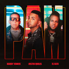 Justin Quiles, Daddy Yankee, El Alfa - PAM