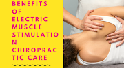 Benefits of Electric Muscle Stimulation Chiropractic Care