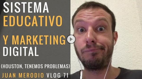 Sistema Educativo y Marketing Digital (Houston, tenemos un problema) Sistema Educativo y Marketing Digital (Houston, tenemos un problema)