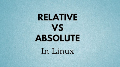 Relative Vs. Absolute Path in Linux: Top Differences