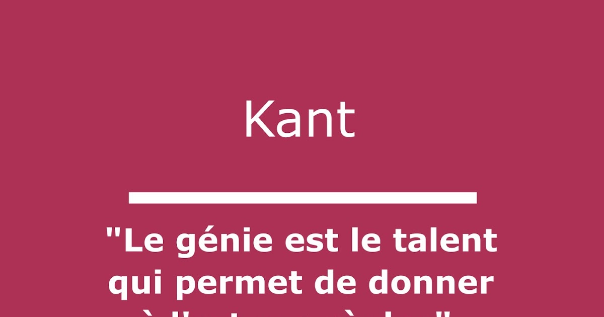 Philocite Le Genie Est Le Talent Qui Permet De Donner A L Art Ses Regles