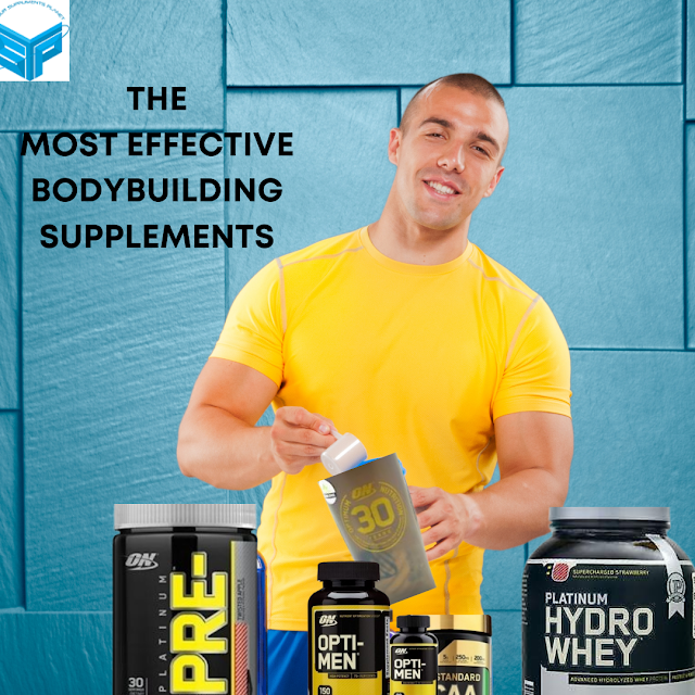 THE MOST EFFECTIVE BODYBUILDING SUPPLEMENTS