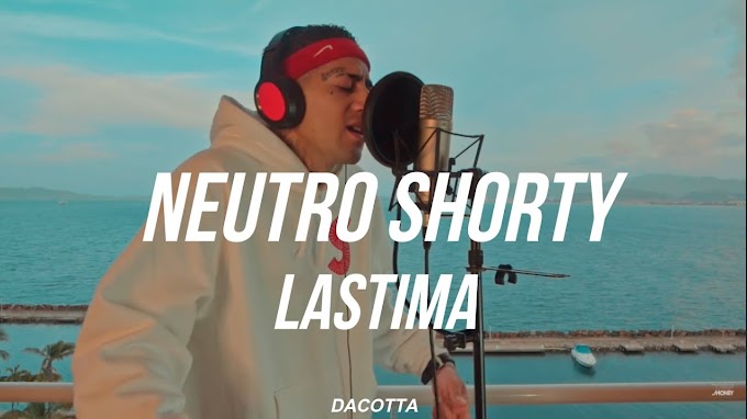 Neutro Shorty - Lastima 