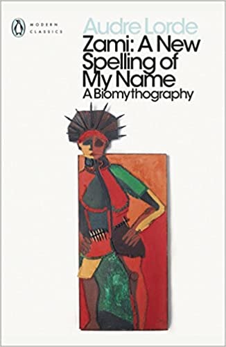 audre lorde zami a new spelling of my name audre lorde zami a new spelling of my name