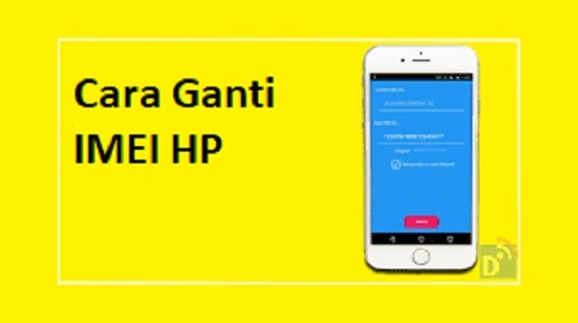 Cara Ganti Imei Hp 2021 Cara1001