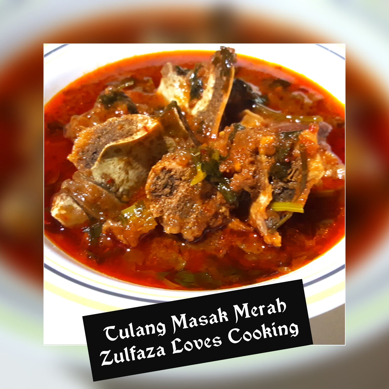 Zulfaza Loves Cooking Tulang Masak Merah