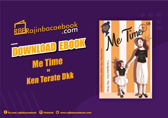 Me Time by Donna Widjajanto, Ken Terate, Lea Agustina Citra, Mia Arsjad, Ruwi Meita Pdf Download Novel Me Time by Donna Widjajanto, Ken Terate, Lea Agustina Citra, Mia Arsjad, Ruwi Meita Pdf