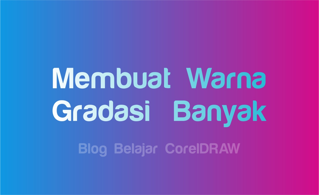 Cara Membuat Background Warna Gradasi Di Coreldraw Belajar Coreldraw Cara Membuat Background Warna Gradasi Di Coreldraw Belajar Coreldraw
