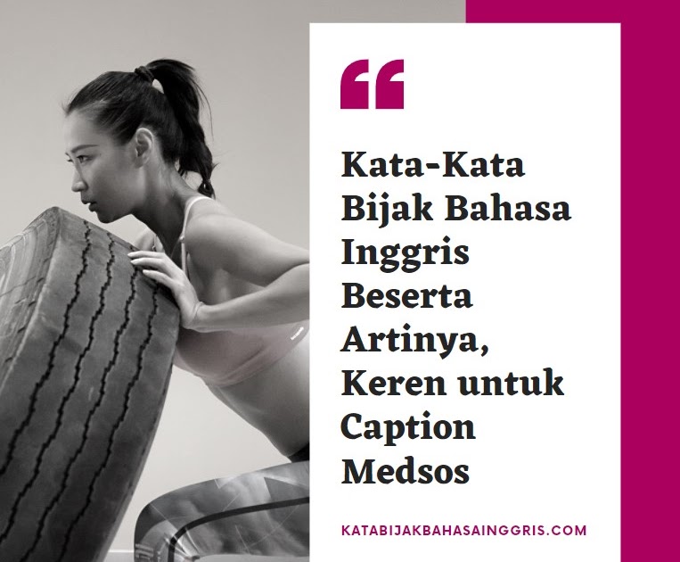 KataKata Bijak Bahasa Inggris Beserta Artinya, Keren untuk Caption