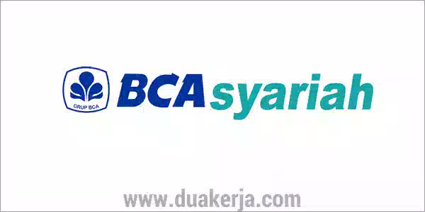 Lowongan Kerja Bank BCA Syariah Terbaru 2019