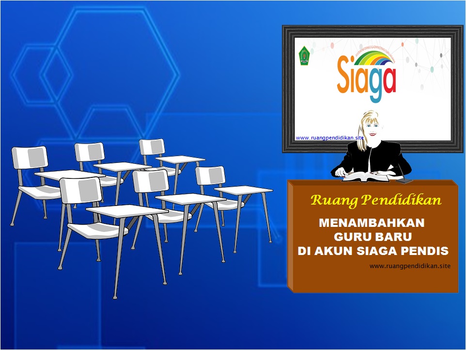 Registrasi Guru Baru Di Siaga Pendis Ruang Pendidikan