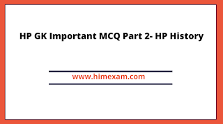 HP GK Important MCQ Part 2- HP History