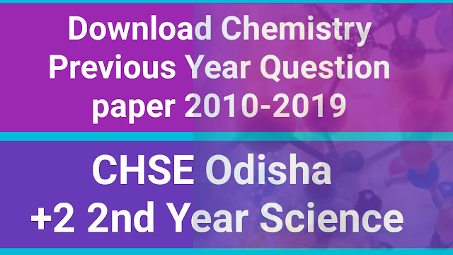 Chemistry previous year question paper of 12th class science stream chse odisha