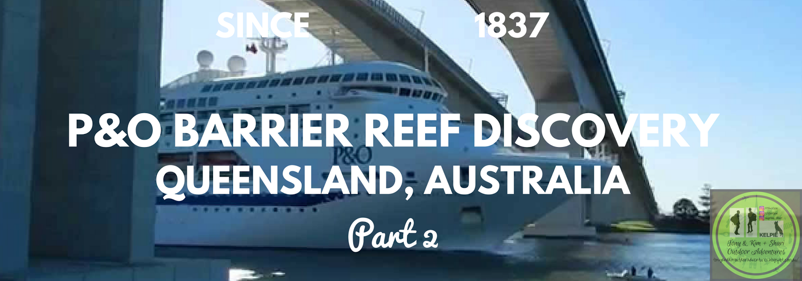 P O Barrier Reef Discovery Queensland Australia Part 2 Tony And Kim Bog