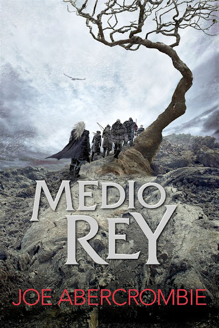 Medio rey | El mar quebrado #1 | Joe Abercrombie Medio rey | El mar quebrado #1 | Joe Abercrombie