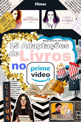 FILMES PARA ASSISTIR NO PRIME VÍDEO : 15 FILMES ADAPTADOS DE LIVROS