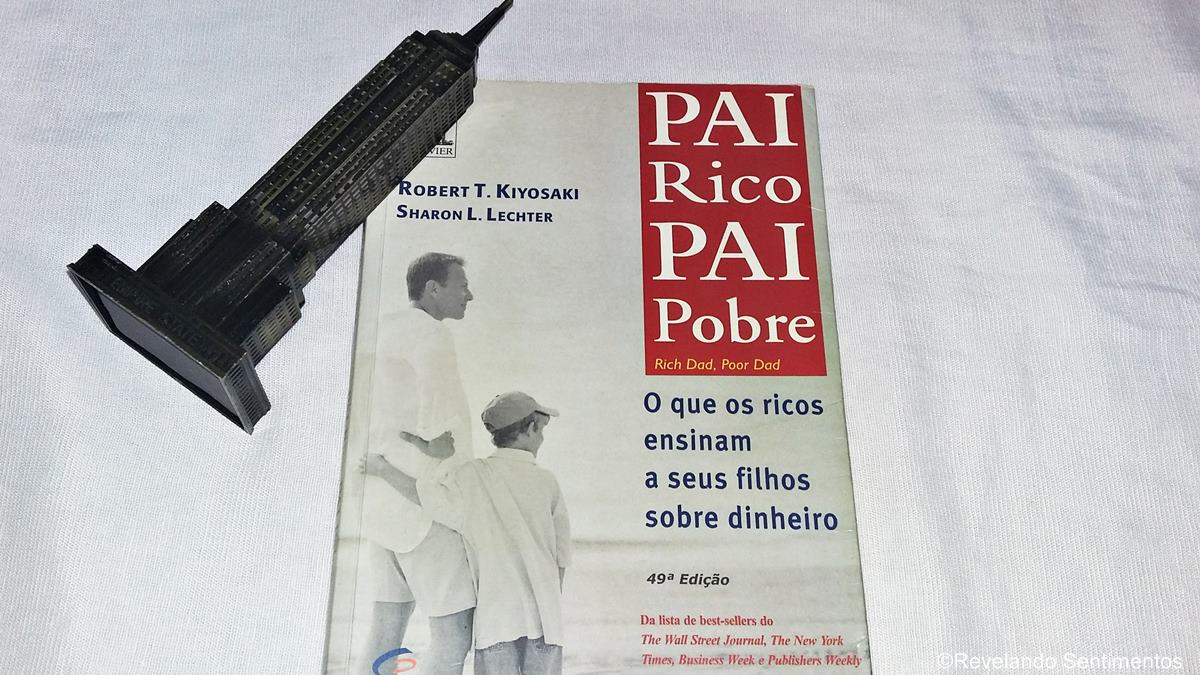 Revelando Sentimentos Resenha Pai rico, pai pobre Revelando Sentimentos Resenha Pai rico, pai pobre