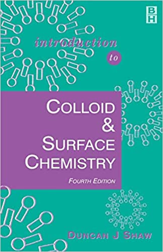 Introduction to Colloid and Surface Chemistry (Colloid & Surface Engineering S) 4th Edition