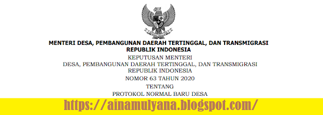 untuk melaksanakan arahan Presiden mengenai kebijakan percepatan penanganan Corona Virus D KEPMENDESA PDTT NOMOR 63 TAHUN 2020 TENTANG PROTOKOL NORMAL BARU DESA