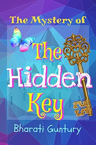The Mystery Of The Hidden Key By Author Bharati Guntury
