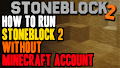 HOW TO INSTALL<br>StoneBlock 2 Modpack without Minecraft account [<b>1.12.2</b>]<br>▽