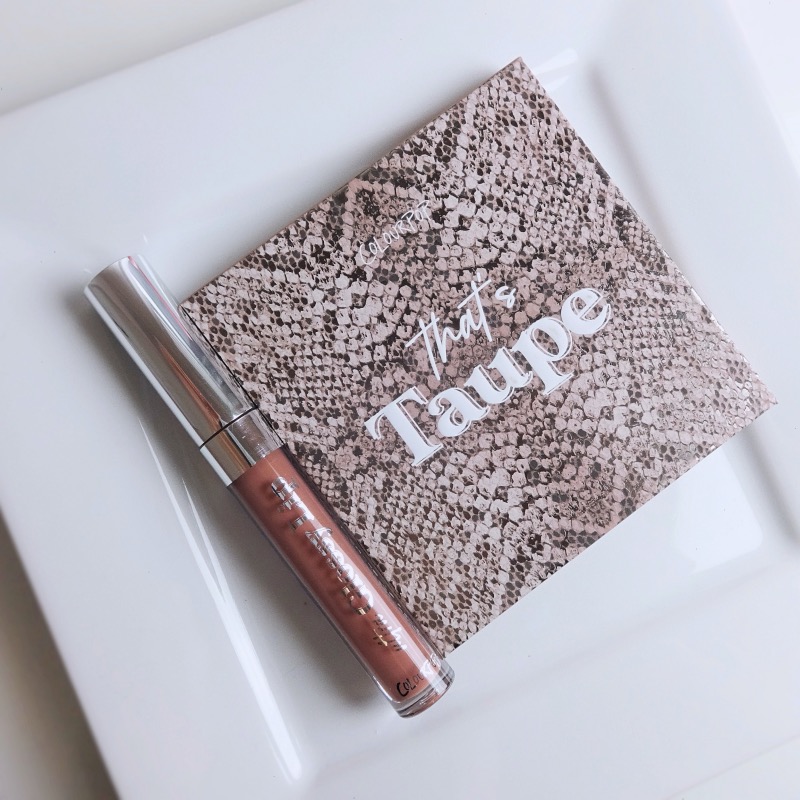 ColourPop That's Taupe Shadow Palette & Ultra Glossy Lip Rattler