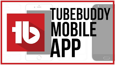 Tubebuddy Mobile App