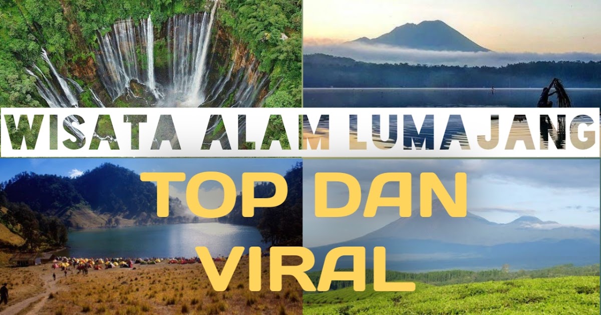10 Destinasi Wisata Alam Lumajang Yang Top Dan Viral # ...