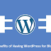Untold Benefits of Having WordPress for Blogs