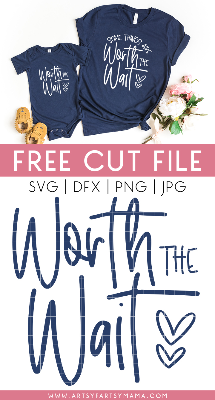 Worth the Wait Shirts for Mom & Baby with Free Cut File