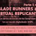 Una Historia De Blade Runners & Virtual Replicants (Parte 5 De 5)