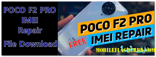 Fix POCO F2 Pro IMEI Repair ENGLISH Firmware Paid File Free For All Download Here