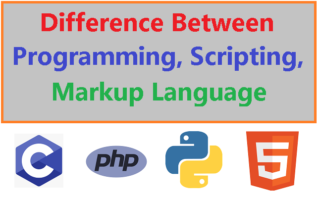 Difference Between Programming, Scripting and Markup Language