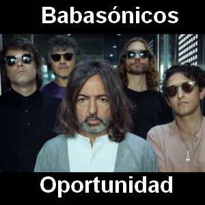 Babasonicos – Oportunidad