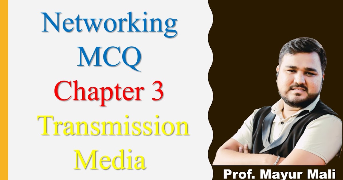 Networking MCQ Unit 3 Transmission Media MCQ with Answer