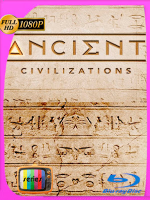 Ancient Civilizations Temporada 01 [10/10] [AMZN WEB-DL] [1080p] [Latino] [GoogleDrive] [MasterAnime]