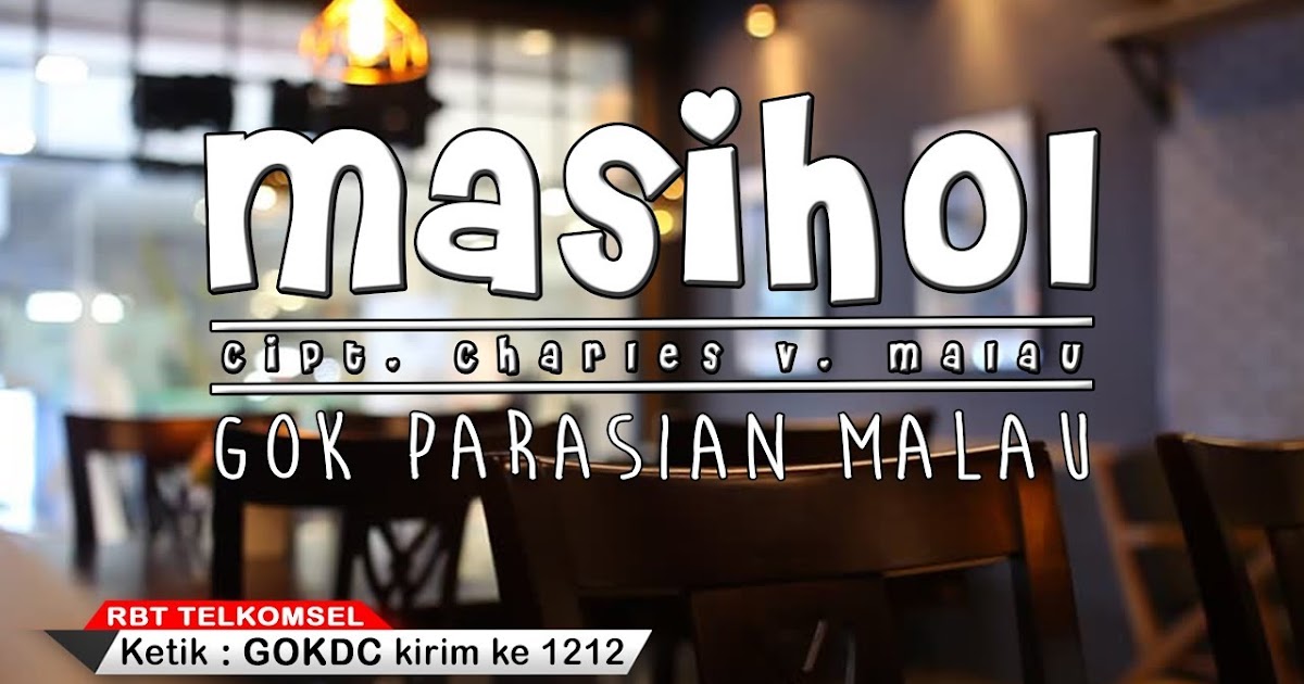 Lirik Lagu Masihol Terjemahan Beserta Artinya Gok