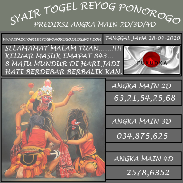 Syair Togel Reyog Ponorogo Pasaran Fukuoka Selasa 28 April 2020 SYAIR