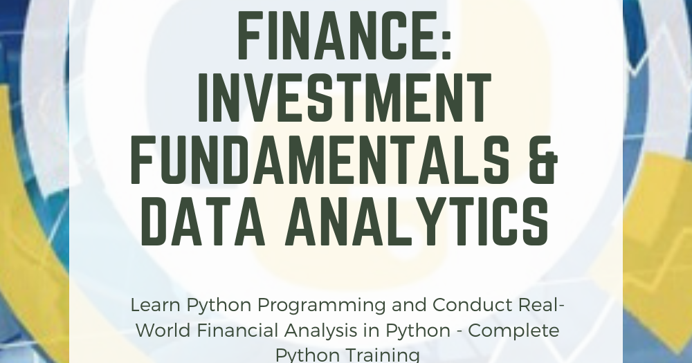 Python for Finance: Investment Fundamentals & Data Analytics