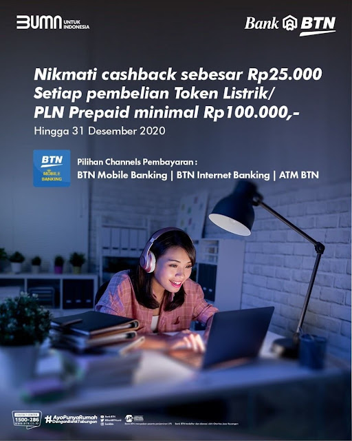 #BankBTN - #Promo Cashback 25 Ribu Tiap Beli Token PLN Prepaid Min 100 Ribu (s.d 31 Des 2020)